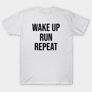 Wake Up Run Repeat Running T-Shirt